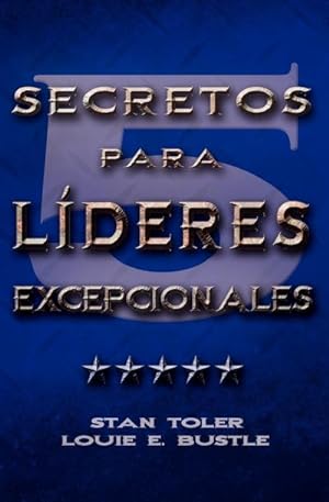Bild des Verkufers fr CINCO SECRETOS PARA LIDERES EXCEPIONALES (Spanish : Five Secrets of Exceptional Leaders) zum Verkauf von Smartbuy