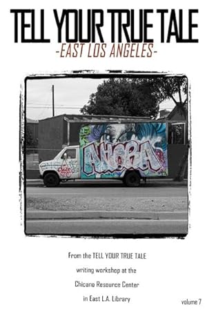 Seller image for Tell Your True Tale : East Los Angeles for sale by Smartbuy