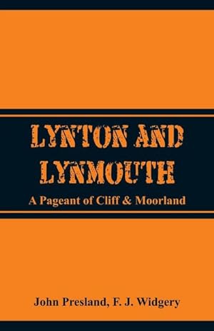Imagen del vendedor de Lynton and Lynmouth : A Pageant of Cliff & Moorland a la venta por Smartbuy