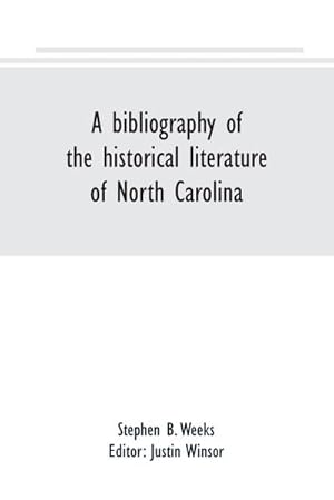 Seller image for A bibliography of the historical literature of North Carolina for sale by Smartbuy