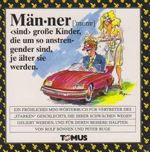 Bild des Verkufers fr Mnner (sind) groe Kinder, die um so anstrengender sind, je lter sie werden - Ein frhliches Wrterbuch fr Mnner zum Verkauf von Gabis Bcherlager