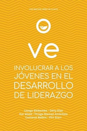 Seller image for VE : INVOLUCRAR A LOS JVENES EN EL DESARROLLO DE LIDERAZGO for sale by Smartbuy