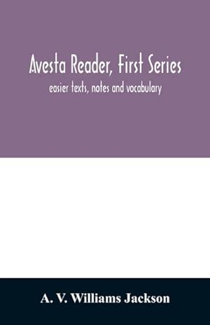 Seller image for Avesta reader, first series : easier texts, notes and vocabulary for sale by Smartbuy