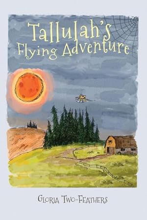 Image du vendeur pour Tallulah's Flying Adventure : An Adventure Story for Children 8-12 mis en vente par Smartbuy