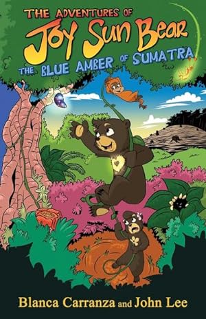 Immagine del venditore per The Adventures of Joy Sun Bear : The Blue Amber of Sumatra venduto da Smartbuy