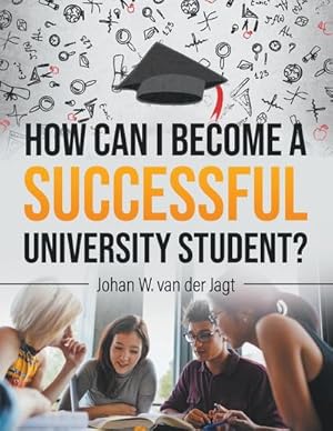 Immagine del venditore per How Can I Become a Successful University Student? venduto da Smartbuy