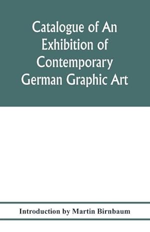 Seller image for Catalogue of an exhibition of contemporary German graphic art for sale by Smartbuy