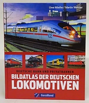 Bild des Verkufers fr Bildatlas der deutschen Lokomotiven. Deutsche Bahn und Privatbahnen. zum Verkauf von Der Buchfreund