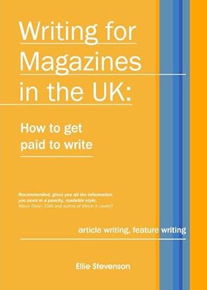 Imagen del vendedor de Writing for Magazines in the UK : how to get paid to write a la venta por Smartbuy