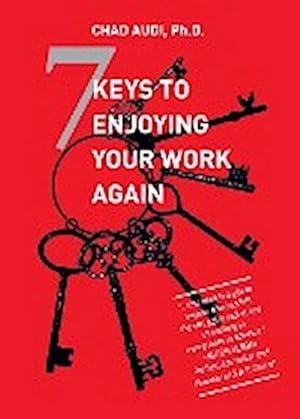 Image du vendeur pour 7 Keys To Enjoying Your Work Again mis en vente par Smartbuy