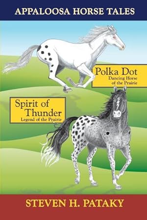 Seller image for Appaloosa Horse Tales : Polka Dot and Spirit of Thunder for sale by Smartbuy