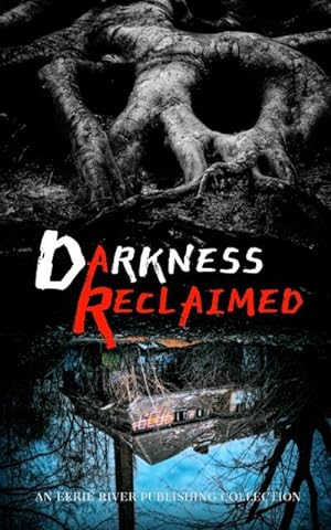 Seller image for Darkness Reclaimed : Ten Gripping Stories of Evil Personified for sale by Smartbuy