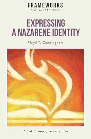 Imagen del vendedor de Expressing a Nazarene Identity : Frameworks for Lay Leadership a la venta por Smartbuy