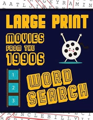 Immagine del venditore per Large Print Movies From The 1990s Word Search : With Movie Pictures | Extra-Large, For Adults & Seniors | Have Fun Solving These Nineties Hollywood Film Word Find Puzzles! venduto da Smartbuy