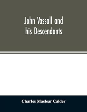 Seller image for John Vassall and his descendants for sale by Smartbuy