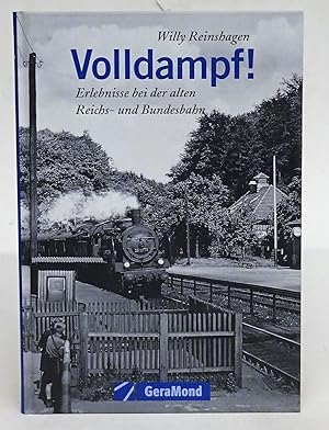 Bild des Verkufers fr Volldampf! Erlebnisse bei der alten Reichs- und Bundesbahn. zum Verkauf von Der Buchfreund
