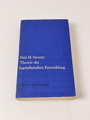 Theorie der kapitalistischen Entwicklung; Eine analytische Studie über die Prinzipien der Marxsch...