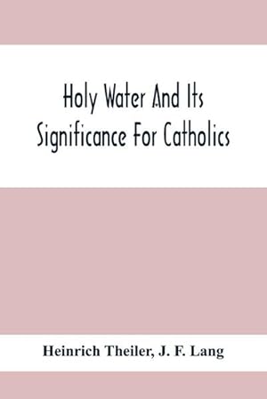 Seller image for Holy Water And Its Significance For Catholics for sale by Smartbuy