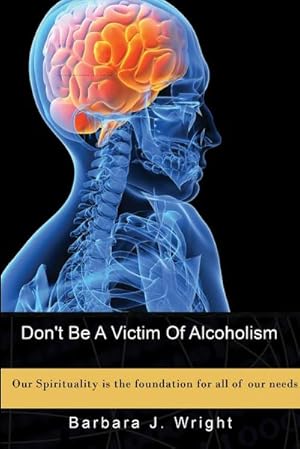 Bild des Verkufers fr Don't Be A Victim Of Alcoholism zum Verkauf von Smartbuy