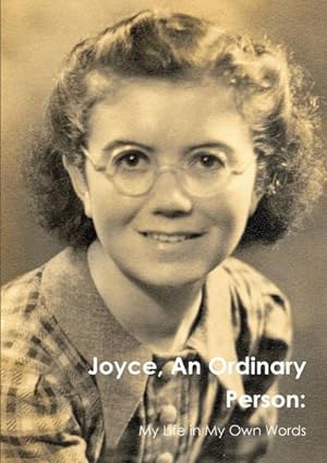 Image du vendeur pour Joyce, An Ordinary Person : My Life in My Words mis en vente par Smartbuy