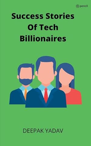 Imagen del vendedor de success stories of tech billionaires a la venta por Smartbuy