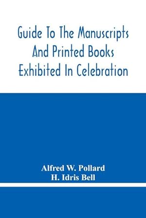 Seller image for Guide To The Manuscripts And Printed Books Exhibited In Celebration Of The Tercentenary Of The Authorized Version for sale by Smartbuy