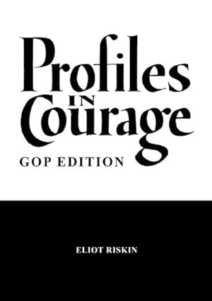 Bild des Verkufers fr Profiles in Courage - GOP Edition zum Verkauf von Smartbuy