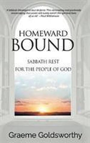 Bild des Verkufers fr Homeward Bound : A Sabbath Rest for the People of God zum Verkauf von Smartbuy