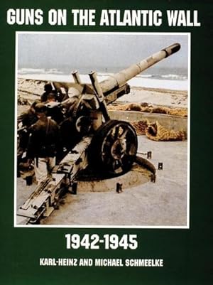 Bild des Verkufers fr Guns on the Atlantic Wall 1942-1945 zum Verkauf von Smartbuy