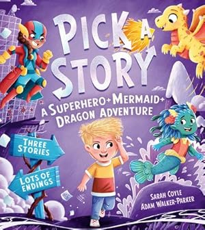 Bild des Verkufers fr Pick a Story: A Superhero Mermaid Dragon Adventure zum Verkauf von Smartbuy