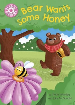 Seller image for Reading Champion: Bear Wants Some Honey : Independent Pink 1a for sale by Smartbuy