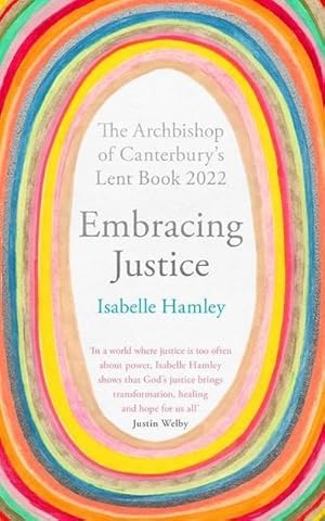 Bild des Verkufers fr Embracing Justice : The Archbishop of Canterbury's Lent Book 2022 zum Verkauf von Smartbuy