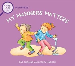 Imagen del vendedor de A First Look At: Politeness: My Manners Matter a la venta por Smartbuy