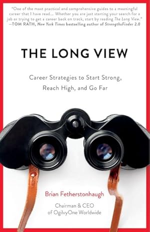 Bild des Verkufers fr The Long View : Career Strategies to Start Strong, Reach High, and Go Far zum Verkauf von Smartbuy