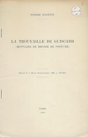 Image du vendeur pour La trouvaille de GUISCARD (Monnaies de bronze de Postume) mis en vente par Librairie Archaion