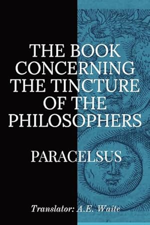 Immagine del venditore per The Book Concerning the Tincture of the Philosophers venduto da Smartbuy