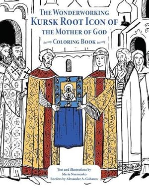 Bild des Verkufers fr The Wonderworking Kursk Root Icon of the Mother of God: Coloring Book zum Verkauf von Smartbuy