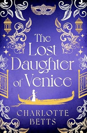 Bild des Verkufers fr The Lost Daughter of Venice : evocative new historical fiction full of romance and mystery zum Verkauf von Smartbuy