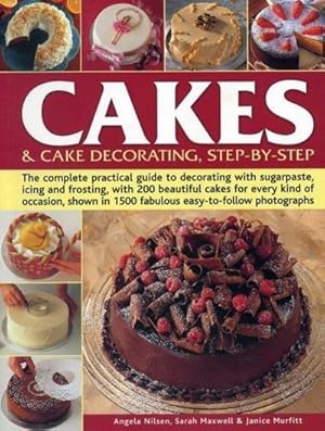 Bild des Verkufers fr Cakes & Cake Decorating, Step-by-Step : The Complete Practical Guide to Decorating with Sugarpaste, Icing and Frosting, with 200 Beautiful Cakes for Every Kind of Occasion, Shown in 1200 Fabulous Easy to-Follow Photographs zum Verkauf von Smartbuy