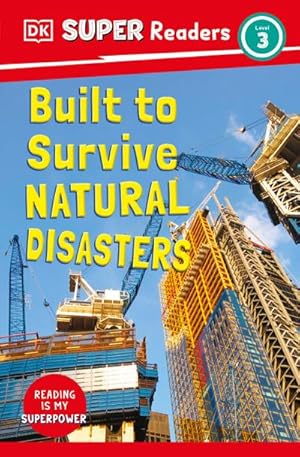 Bild des Verkufers fr DK Super Readers Level 3 Built to Survive Natural Disasters zum Verkauf von Smartbuy