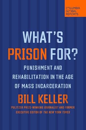 Bild des Verkufers fr What's Prison For? : Punishment and Rehabilitation in the Age of Mass Incarceration zum Verkauf von Smartbuy