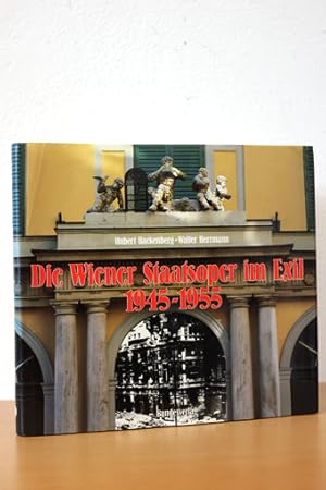 Bild des Verkufers fr Die Wiener Staatsoper im Exil 1945 - 1955 zum Verkauf von AMSELBEIN - Antiquariat und Neubuch