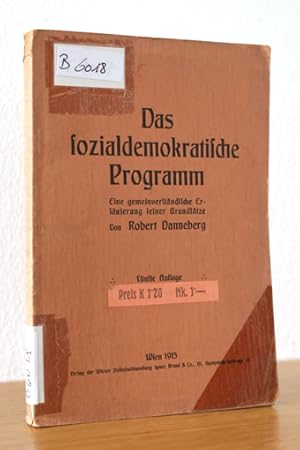 Bild des Verkufers fr Das sozialdemokratische Programm. Eine gemeinverstndliche Erluterung seiner Grundstze zum Verkauf von AMSELBEIN - Antiquariat und Neubuch