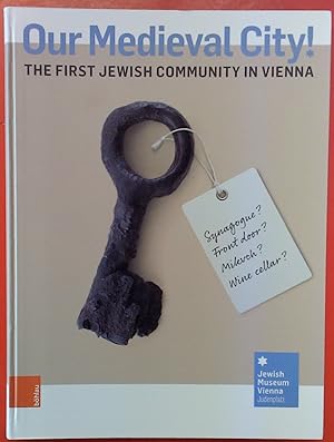 Bild des Verkufers fr Our Medieval City! The first Jewish Community in Vienna zum Verkauf von biblion2