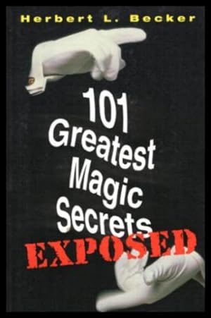 Image du vendeur pour 101 GREATEST MAGIC SECRETS EXPOSED mis en vente par W. Fraser Sandercombe
