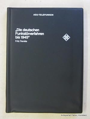 Imagen del vendedor de Die deutschen Funkstrverfahren bis 1945. Ulm, AEG-Telefunken, o.J. (ca. 1980). Mit zahlreichen Abbildungen. 181 S. Or.-Kunststoffeinband. - Vorsatz mit Exlibris. a la venta por Jrgen Patzer