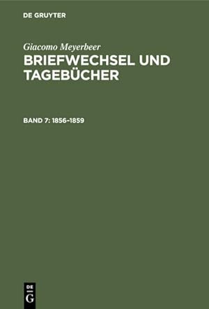 Bild des Verkufers fr 1856 1859 (Giacomo Meyerbeer: Briefwechsel und Tagebcher) zum Verkauf von AHA-BUCH