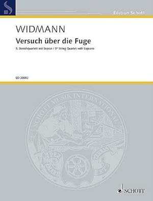 Bild des Verkufers fr Versuch ber die Fuge: 5. Streichquartett mit Sopran. Sopran und Streichquartett. Partitur und Stimmen. (Edition Schott) : Partitur und Stimmen zum Verkauf von AHA-BUCH