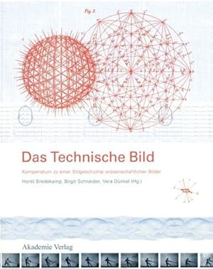 Image du vendeur pour Das Technische Bild: Kompendium zu einer Stilgeschichte wissenschaftlicher Bilder: Kompendium zu einer Stilgeschichte wissenschaftlicher Bilder : Kompendium zu einer Stilgeschichte wissenschaftlicher Bilder mis en vente par AHA-BUCH