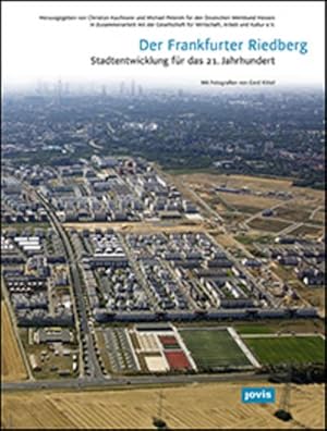 Bild des Verkufers fr Der Frankfurter Riedberg.: Stadtentwicklung fr das 21. Jahrhundert : Stadtentwicklung fr das 21. Jahrhundert zum Verkauf von AHA-BUCH